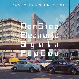 Album NonStopElectronicSynthPopDub oleh Rusty Egan