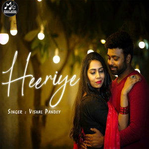 Dengarkan lagu Heeriye nyanyian Vishal Pandey dengan lirik