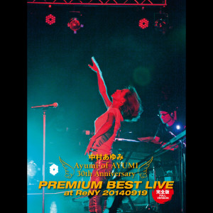中村優的專輯Ayumi of AYUMI 30th Anniversary PREMIUM BEST LIVE at ReNY 20140919