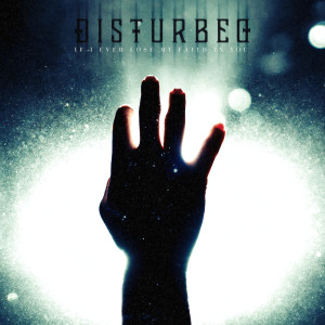 收聽Disturbed的If I Ever Lose My Faith in You歌詞歌曲
