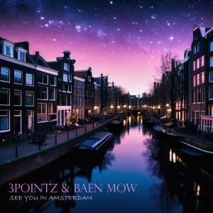 ดาวน์โหลดและฟังเพลง See you in Amsterdam พร้อมเนื้อเพลงจาก 3Pointz