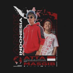 Listen to Anak Indonesia Feat. Masgib song with lyrics from Atta Halilintar