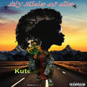 อัลบัม My Ride or Die ศิลปิน Kute