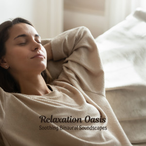 Relaxation Oasis: Soothing Binaural Soundscapes