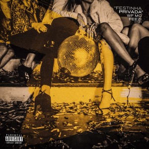 Album Festinha Privada (Explicit) oleh Wf mc