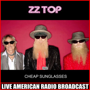 Album Cheap Sunglasses (Live) oleh ZZ Top