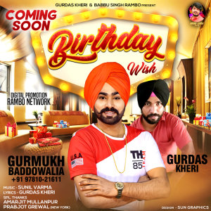 Listen to Birthday Wish - Gurmukh Baddowalia song with lyrics from Gurmukh Baddowalia