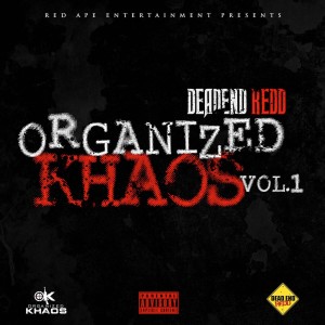 Deadend Redd的專輯Organized Khaos, Vol. 1