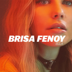 ดาวน์โหลดและฟังเพลง Ella พร้อมเนื้อเพลงจาก Brisa Fenoy