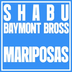Baymont Bross的專輯Mariposas