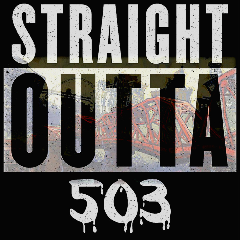 Straight Outta 503 (Explicit)