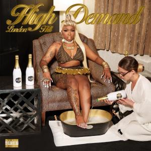 收聽London Hill的High Demand (Explicit)歌詞歌曲