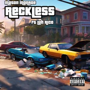 อัลบัม Reckless (feat. Luh_Rico) [Explicit] ศิลปิน Mason Monroe