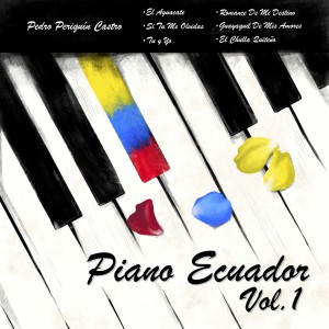 Pedro Periquín Castro的專輯Piano Ecuador, Vol. 1