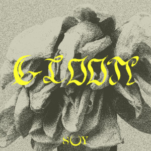 Album GLOOM from Soy