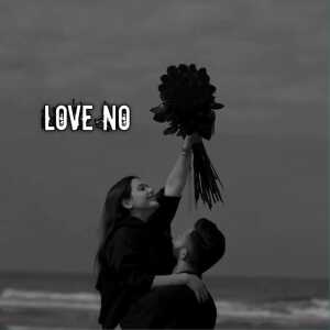 Album LOVE NO from Abhishek Kushwaha