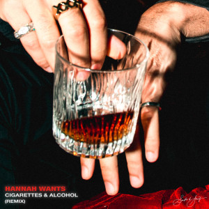 Cigarettes & Alcohol (Remix) (Explicit)