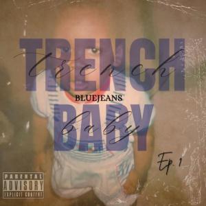 Bluejeans的專輯TRENCH BABY (Explicit)