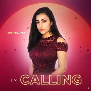 收聽Sherri Lopez的I'm Calling歌詞歌曲