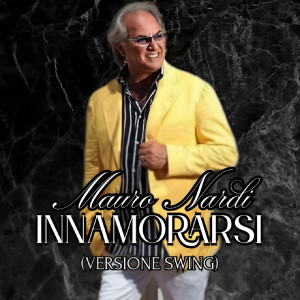 Listen to Innamorarsi (Versione Swing) song with lyrics from Mauro Nardi