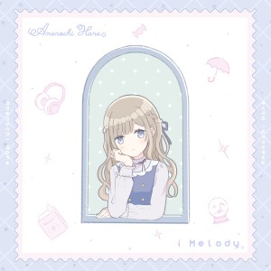 Amenochi Hare。的专辑i Melody.