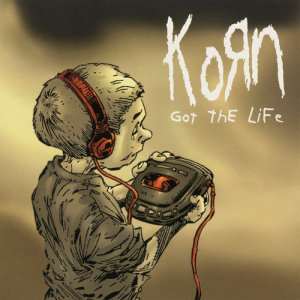 收聽Korn的Got the Life (Vorticist's Suite)歌詞歌曲
