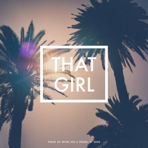 Listen to THAT GIRL song with lyrics from PENIEL