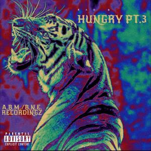 Rah B的專輯Hungry, Pt. 3 (Explicit)