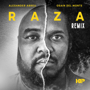 Listen to Raza (Remix) song with lyrics from Alexander Abreu