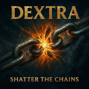 Dextra的專輯Shatter The Chains