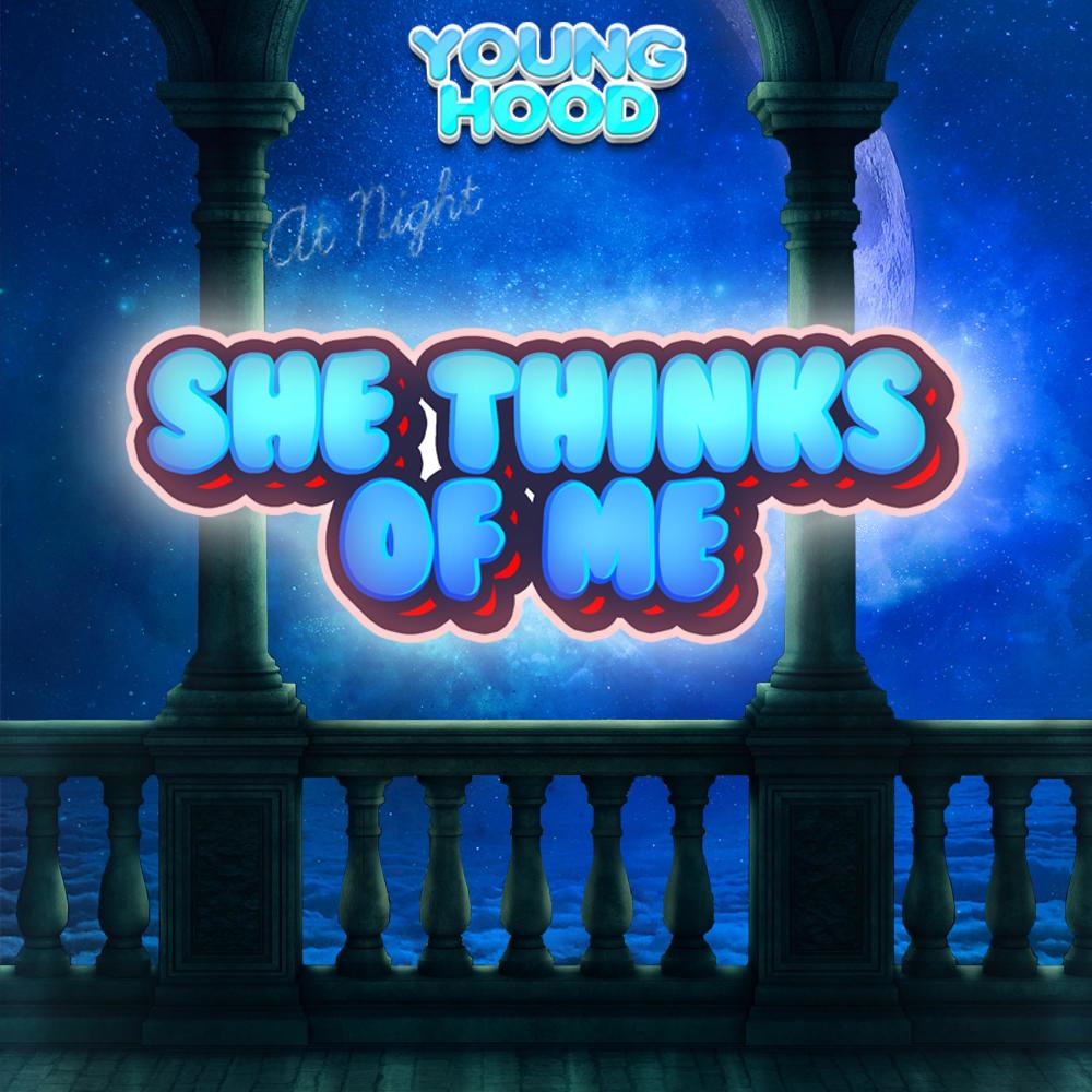 She Thinks Of Me (Explicit)