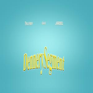 อัลบัม DennerySegment (feat. GiGi & Tallyboy) ศิลปิน Jardel