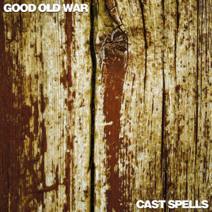 อัลบัม Good Old War/Cast Spells Split EP ศิลปิน Good Old War