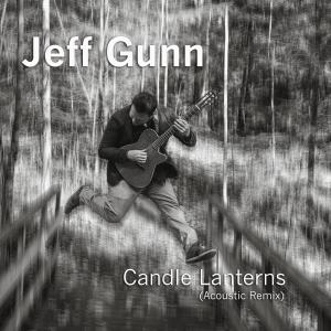 Jeff Gunn的專輯Candle Lanterns (Acoustic Remix)