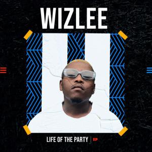 อัลบัม Life Of The Party Ep ศิลปิน Wizlee
