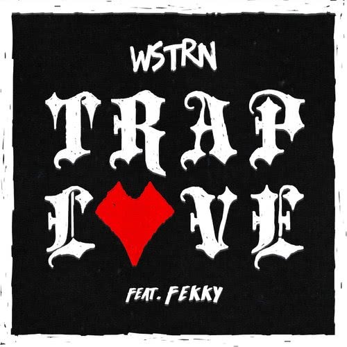 Trap Love (feat. Fekky)