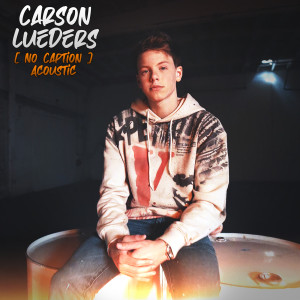 ดาวน์โหลดและฟังเพลง No Caption (Acoustic) พร้อมเนื้อเพลงจาก Carson Lueders
