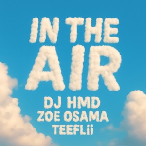 收聽DJ HMD的In The Air (Explicit)歌詞歌曲