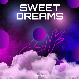 MD Dj的專輯Sweet Dreams (Deluxe Version)