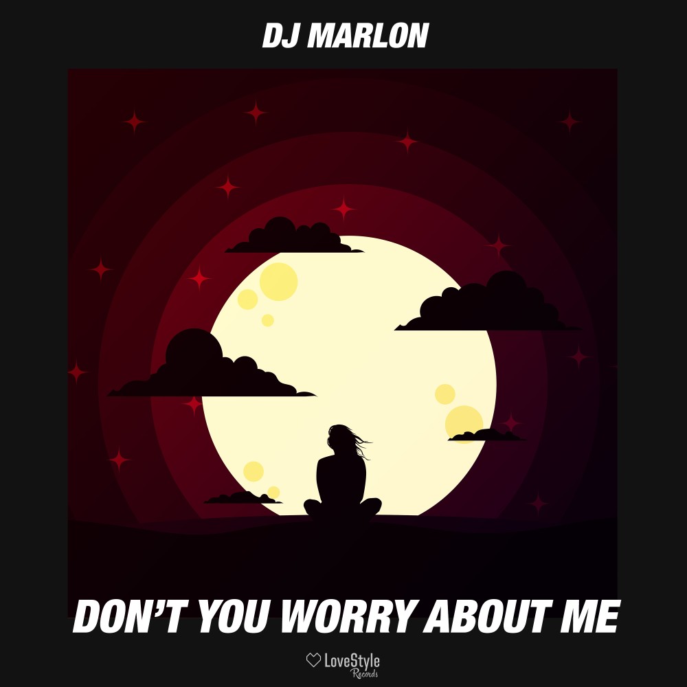 Don't You Worry About Me (Extended Mix)