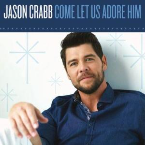 收聽Jason Crabb的Let Us Adore歌詞歌曲