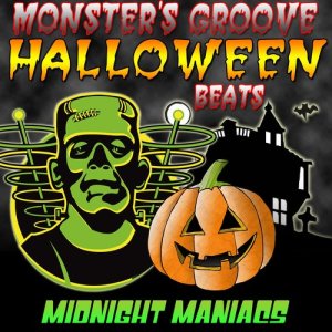 Midnight Maniacs的專輯Monster's Groove Halloween Beats