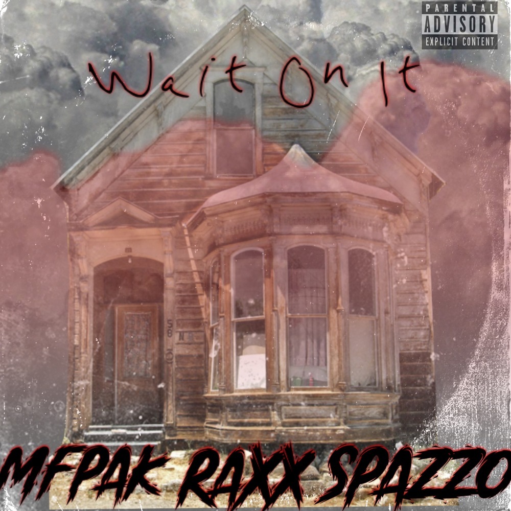 Wait On It (Explicit)