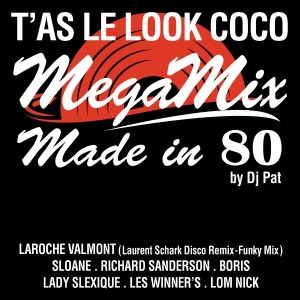 Richard Sanderson的專輯T'as le look coco (Megamix Made in 80 by Dj Pat) [Disco Remix - Funky Mix]