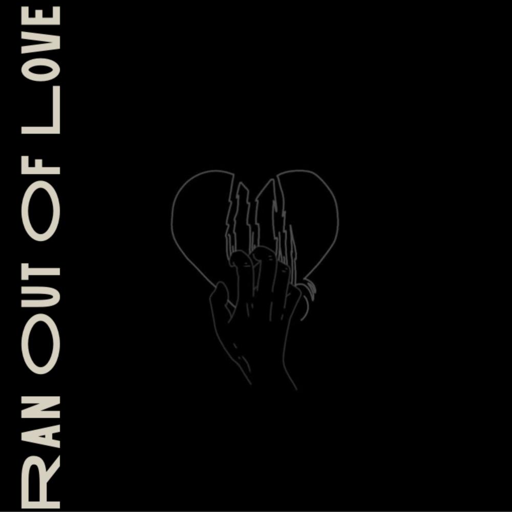 Ran Out Of Love (Explicit)