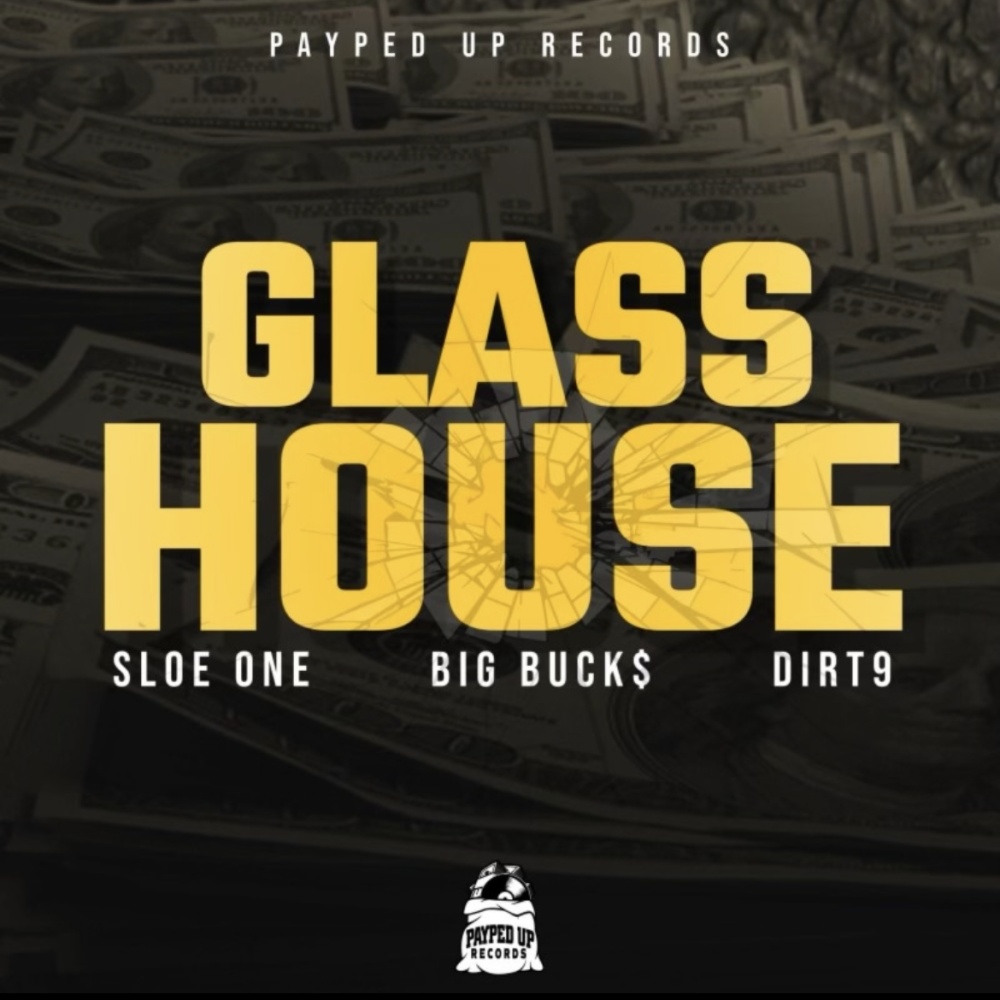 GLASS HOUSE (feat. Big Bucks 5250 & Dirt9) (Explicit)