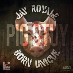 Album Pig Stuy (Explicit) from Jay Royale