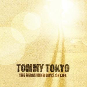 Tommy Tokyo的專輯The Remaining Days of Life