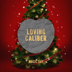 Listen to Magic Day (Instrumental Version) song with lyrics from Loving Caliber