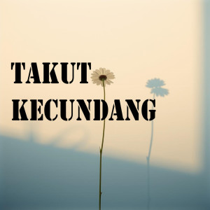 Album Takut Kecundang from YUS